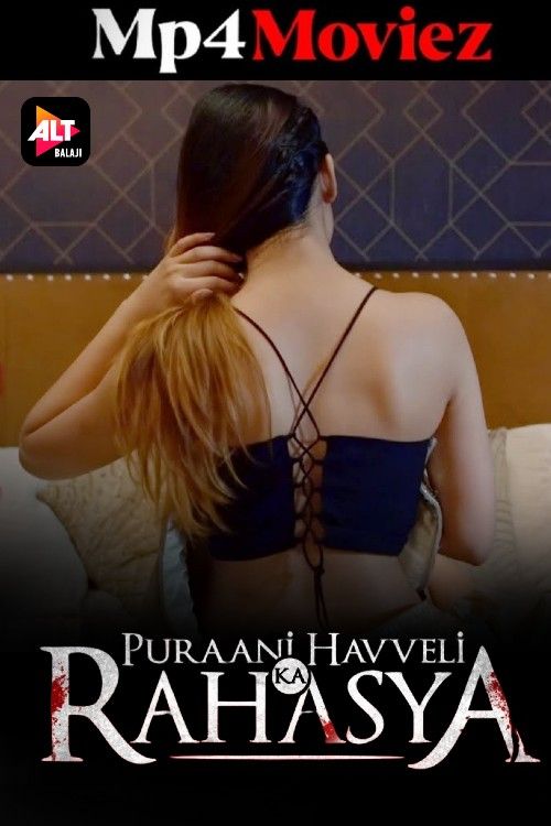 poster of [18＋] Puraani Havveli Ka Rahasya 2023 S01 Hindi Alt Web Series